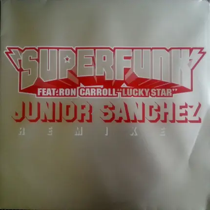 Superfunk Feat. Ron Carroll - Lucky Star (Junior Sanchez Remixes)