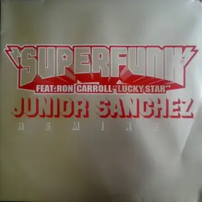 Superfunk Feat. Ron Carroll - Lucky Star (Junior Sanchez Remixes)