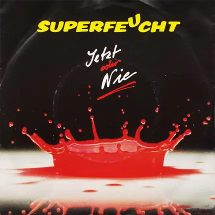 Superfeucht - Jetzt Oder Nie