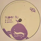 Super Flu - SHINE