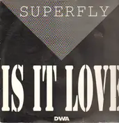 Superfly - Is It Love?