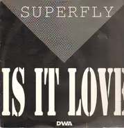 Superfly - Is It Love?