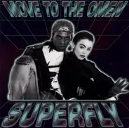 Superfly - Move To The Omen