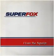 12inch Vinyl Single - Superfox - I Love The Nightlife