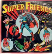 Superfriends (SUPERMAN, BATMAN)