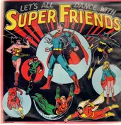 Superfriends (SUPERMAN, BATMAN)