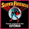 7inch Vinyl Single - Superfriends - Thème Original Du Film Superman