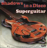 Superguitar - Shadows In A Disco