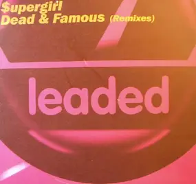 Supergirl - Dead & Famous (Remixes)