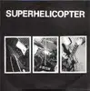 7'' - Superhelicopter - Rock 'N' Roll Nightmare