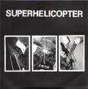 7'' - Superhelicopter - Rock 'N' Roll Nightmare