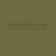 Superherorockstar - The Very Best Of Greatest Hits