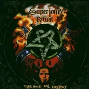Superjoint Ritual - Use Once and Destroy