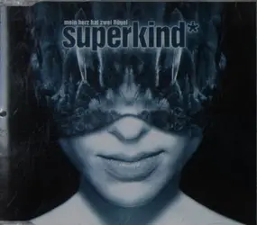 Superkind - Mein Herz Hat Zwei Flügel