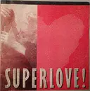 7inch Vinyl Single - Superlove! - Let's Go West / How?