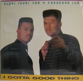 Super Lover Cee & Casanova Rud - i gotta good thing