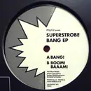 12inch Vinyl Single - Superstrobe - Bang EP