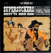 Supersuckers - Must've Been High