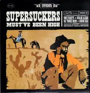 Supersuckers - Must've Been High