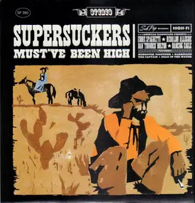 The Supersuckers - Must've Been High