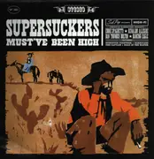 LP - Supersuckers - Must've Been High