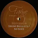 12inch Vinyl Single - Supersub - Shiny Bullets / So Sexy