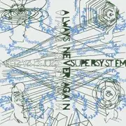 CD - Supersystem - Always Never Again