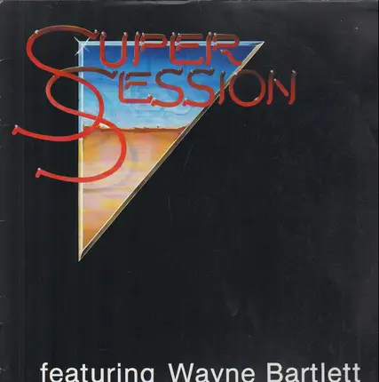 SuperSession - Featuring Wayne Bartlett