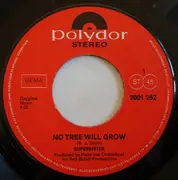 7inch Vinyl Single - Supersister - No Tree Will Grow / A Girl Named You