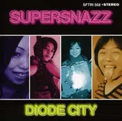 Supersnazz - Diode City