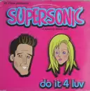 12inch Vinyl Single - Supersonic - Do It 4 Luv