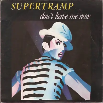 Supertramp - Don't Leave Me Now