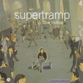 Supertramp - Slow Motion + 6 Bonus Tracks