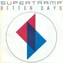 7inch Vinyl Single - Supertramp - Better Days