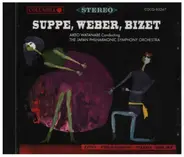 Suppe / Weber / Bizet - Suppe, Weber, Bizet