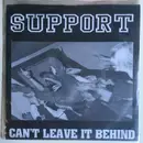 7inch Vinyl Single - Support - Can't Leave It Behind - EP