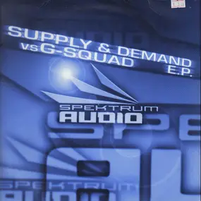 Supply & Demand - Supply & Demand vs G-Squad E.P.