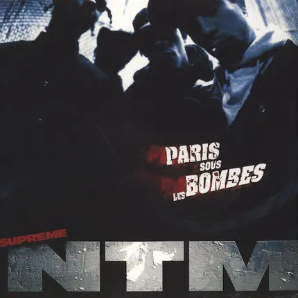 Suprême NTM - Paris Sous les Bombes