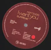 12inch Vinyl Single - Supreme - I Want You (Remixes)