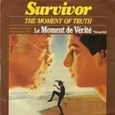 7'' - Survivor - The Moment Of Truth