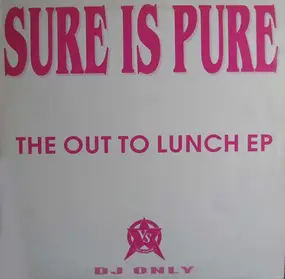 Sure Is Pure - The Out To Lunch EP