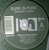 Sure Is Pure - Proper Tunes