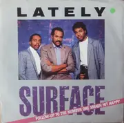 7inch Vinyl Single - Surface - Lately / Feels So Good