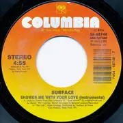 7inch Vinyl Single - Surface - Shower Me With Your Love