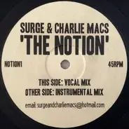 Surge & Charlie Macs - The Notion