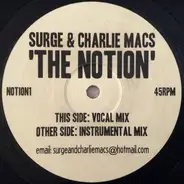 Surge & Charlie Macs - The Notion