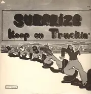 Surprize - Keep On Truckin'