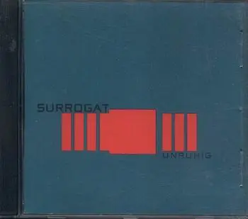 Surrogat - Unruhig