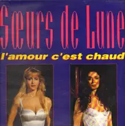 Sœurs de Lune - L'amour C'est Chaud