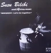 Susu Bilibi - Miwonovi - Let's Be Together